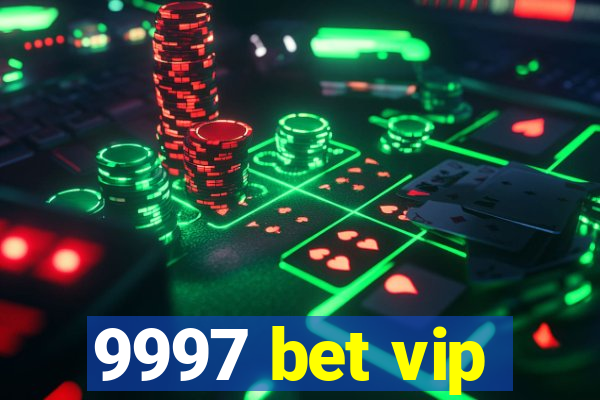 9997 bet vip